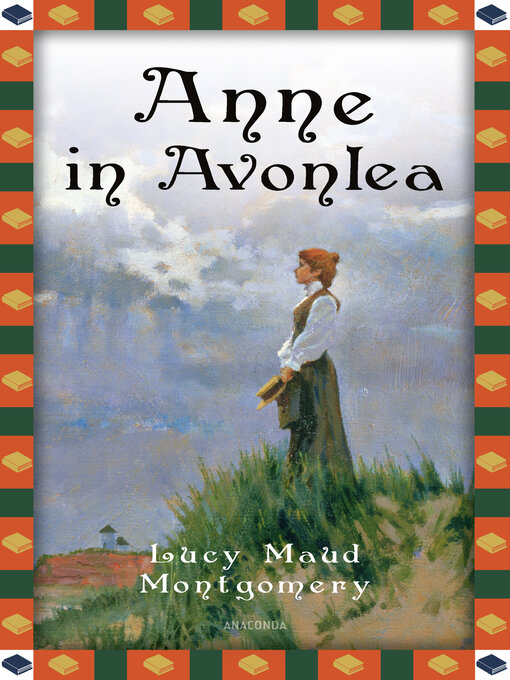 Title details for Anne in Avonlea by Lucy Maud Montgomery - Available